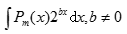 设是m次多项式函数，下面的积分不适合用分部积分法中的“升幂法”的是().