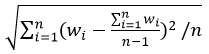 （单选）重复n次测量模具的重量的到w1,w2,…,wn，其标准差的无偏估计为？