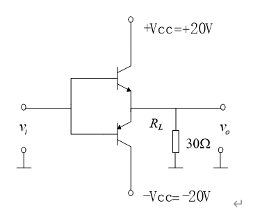 电路如图题所示 ：（1) 当输入信号Vi=10v （有效值)时 ，求电路的输出功率Po和效率η。（2