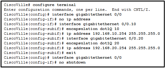 请参见图示。网络管理员已使用上述命令配置了路由器 CiscoVille，从而提供 VLAN 间路由。