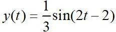 某LTI系统的单位冲激响应为，若输入，则输出y(t)为（）。