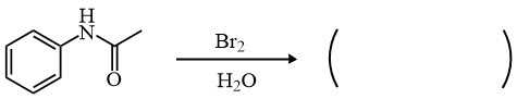 乙酰苯胺溴化时，生成的主要产物是 