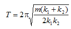 劲度系数分别为和的两个轻弹簧串联在一起，下面挂着质量为m的物体，构成一个竖挂的弹簧振子，则该系统的振